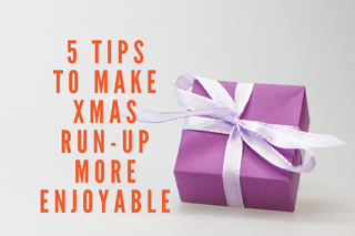 How to make Xmas run up more enjoyable