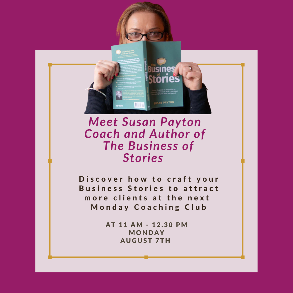 Monday Coaching Club featuring Susan Payton The Business of Stories